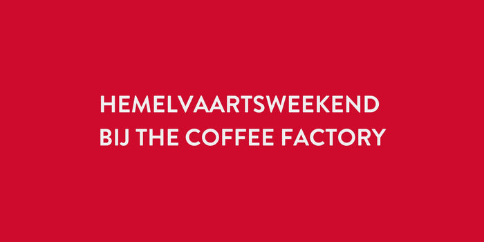 Hemelvaartsweekend bij The Coffee Factory