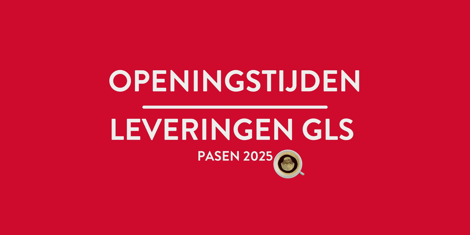 Openingstijden tijdens Pasen en de leveringen van GLS