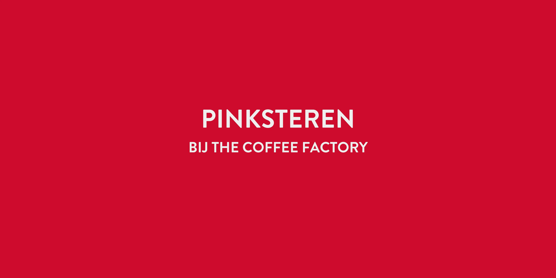 Pinksteren bij The Coffee Factory ☕️